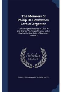 The Memoirs of Philip De Commines, Lord of Argenton