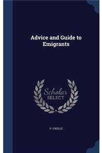 Advice and Guide to Emigrants