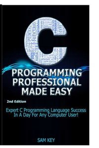 C Programming Professional Made Easy