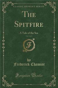 The Spitfire, Vol. 3 of 3