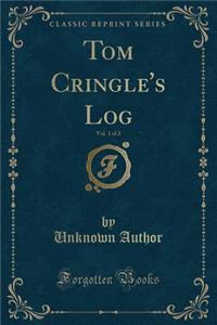 Tom Cringle's Log, Vol. 1 of 2 (Classic Reprint)