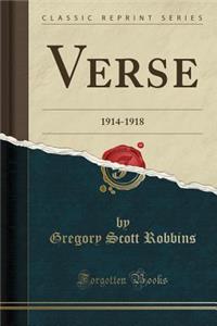 Verse: 1914-1918 (Classic Reprint)