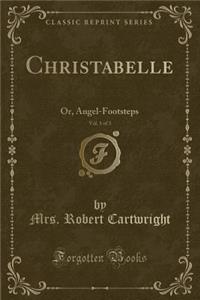 Christabelle, Vol. 1 of 3