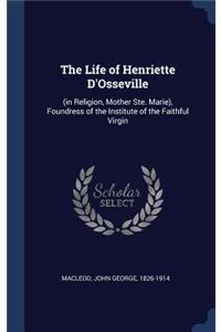 Life of Henriette D'Osseville