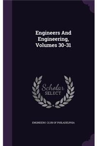 Engineers and Engineering, Volumes 30-31