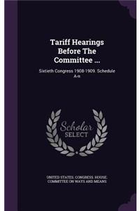 Tariff Hearings Before the Committee ...
