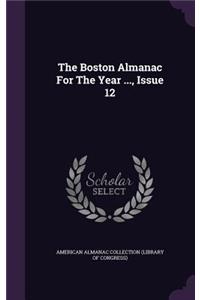 The Boston Almanac for the Year ..., Issue 12