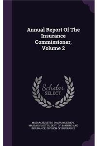 Annual Report of the Insurance Commissioner, Volume 2