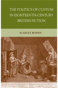 Politics of Custom in Eighteenth-Century British Fiction