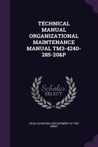 Technical Manual Organizational Maintenance Manual Tm3-4240-285-20&p