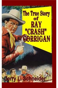 True Story of Ray Crash Corrigan