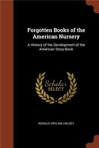 Forgotten Books of the American Nursery