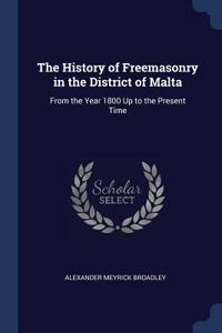 The History of Freemasonry in the District of Malta