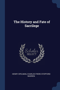 The History and Fate of Sacrilege