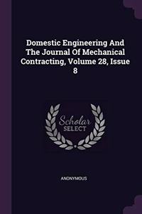 Domestic Engineering and the Journal of Mechanical Contracting, Volume 28, Issue 8