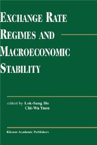 Exchange Rate Regimes and Macroeconomic Stability