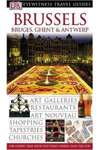Brussels: Bruges, Ghent and Antwerp (DK Eyewitness Travel Guide)