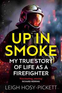 Up in Smoke - Stories from a Life on Fire