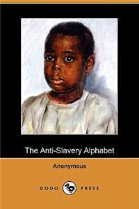 The Anti-Slavery Alphabet (Dodo Press)