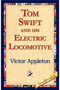 Tom Swift and His Electric Locomotive