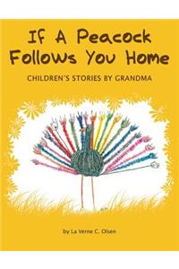 If a Peacock Follows You Home