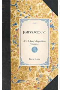 JAMES'S ACCOUNT of S. H. Long's Expedition (Volume 4)
