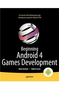 Beginning Android 4 Games Development