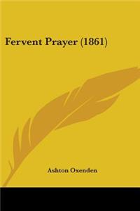 Fervent Prayer (1861)