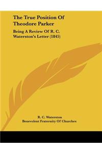 The True Position Of Theodore Parker