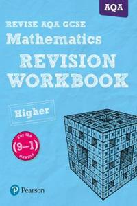 Pearson REVISE AQA GCSE Mathematics Higher Revision Workbook: For 2025 and 2026 assessments and exams