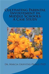 Cultivating Parental Involvement in Middle Schools