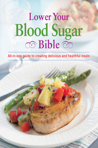 Lower Your Blood Sugar Bible