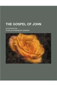 The Gospel of John; An Exposition