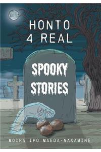 Honto 4 Real Spooky Stories