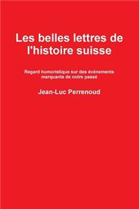 Les belles lettres de l'histoire suisse