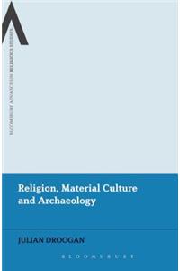 Religion, Material Culture and Archaeology