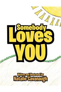 Somebody Loves You