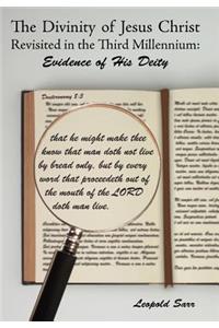 Divinity of Jesus Christ Revisited in the Third Millennium