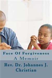 Face Of Forgiveness