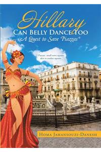 Hillary Can Belly Dance Too: A Quest to Save Piazzas *
