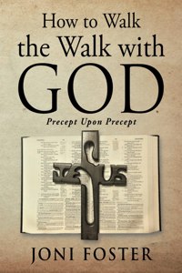 How to Walk the Walk with God