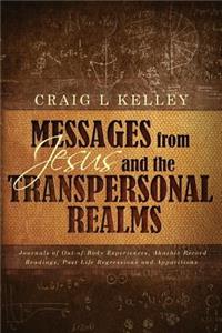 Messages from Jesus and the Transpersonal Realms