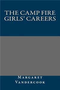 The Camp Fire Girls' Careers