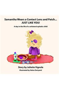 Samantha Wears a Contact Lens and Patch... JUST LIKE YOU!