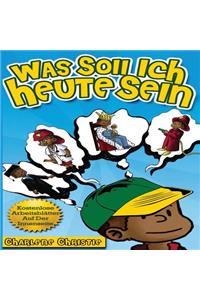 Was Soll Ich Heute Sein