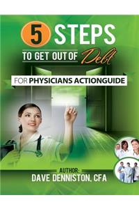 5 Steps to Get out of Debt for Physicians Workbook