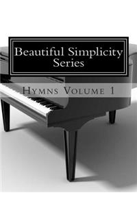 Beautiful Simplicity Series: Hymns Volume 1