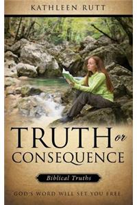 Truth or Consequence