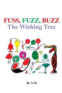 The wishing tree (fuss, fuzz, buzz)