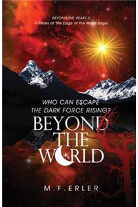 Beyond the World: Beyond the Peaks, Book II